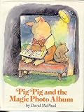 Pig Pig and the Magic Photo Album