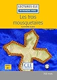 Les trois mousquetaires - Niveau 1/A1 - Lectures CLE en Français facile - Livre - 2ème édition (Découverte classique) (French Edition) by Alexandre Dumas