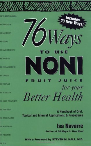 76 Ways to Use Noni Fruit Juice by Isa Navarre