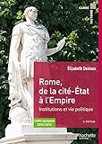 Rome, de la cité-Etat à l'Empire : Institutions et vie politique aux IIe et Ier siècle avant J-C by 