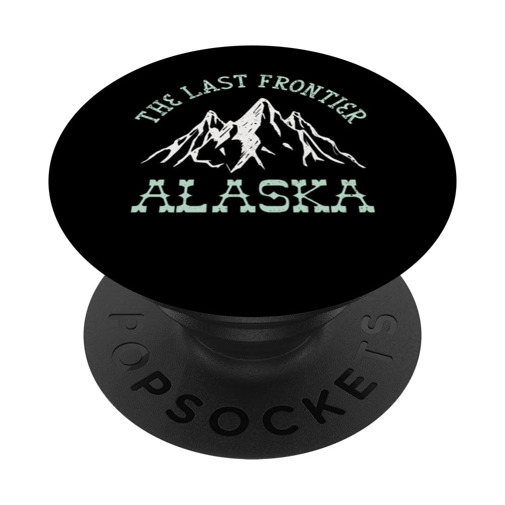 Alaska ' The Last Frontier' s Alaskan Mountain Country PopSockets Swappable PopGrip