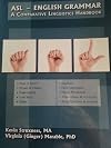 ASL - English Grammar: A Comparative Linguistics Handbook