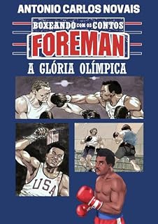 Livro FOREMAN:: A GLÓRIA OLÍMPICA