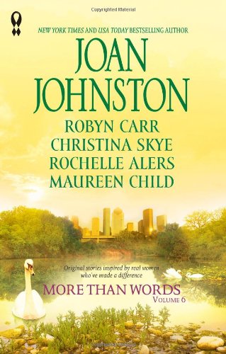 More Than Words, Volume 6: Almost Lost\Sheltering Hearts\Safely Home\No Limits\The Princess Shoes