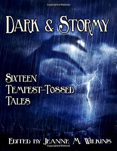 Download Dark and Stormy: Sixteen Tempest-Tossed Tales PDF