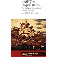Ecological Imperialism: The Biological Expansion of Europe, 900-1900 (Canto)