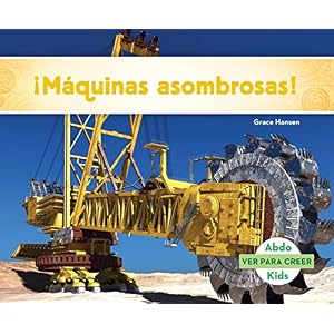 Maquinas asombrosas! /Machines to Thrill You! (Ver Para Creer /Seeing Is Believing) (Spanish Edition)