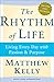 The Rhythm of Life: Living Every Day with Passion and Purpose