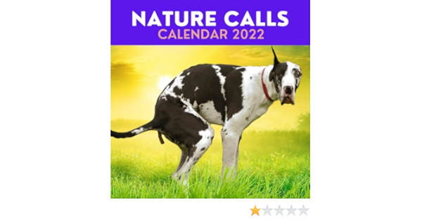 Nature Calls Calendar 2022: Funny Gag Gift For Dog Lovers: Calls For Fun, Nature: 9798776024993: Amazon.com: Books