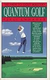 Quantum golf: The path to golf mastery