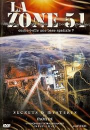 Secrets Et Mystères - La Zone 51