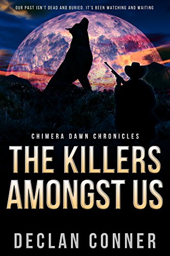 The Killers Amongst Us: Chimera Dawn Chronicles by [Conner, Declan]