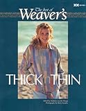 Thick 'n Thin: The Best of Weaver's (Best of Weaver's series) by Madelyn van der Hoogt, Alexis Xenakis