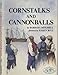 Cornstalks and Cannonballs (On My Own Books) by