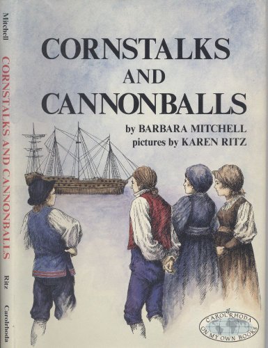 Cornstalks and Cannonballs (On My Own Books) by Barbara Mitchell