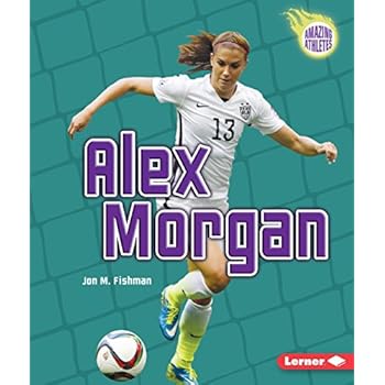 Alex Morgan (Amazing Athletes)