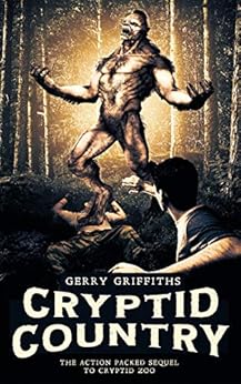 Cryptid Country (Cryptid Zoo Book 2) by [Griffiths, Gerry]