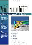 Visualization Toolkit: An Object-Oriented Approach to 3D Graphics, 4th Edition