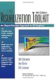Visualization Toolkit: An Object-Oriented Approach to 3D Graphics, 4th Edition