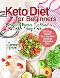 Keto Diet for Beginners: Ketogenic Recipes Cookbook to Start Living Keto. DIY Face Masks from Top Ke by Emma Green