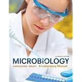 Microbiology: A Laboratory Manual (10th Edition): Cappuccino, James G