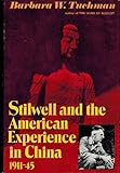 Stilwell and the American Experience in China, 1911-45