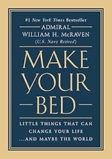 Make Your Bed: Little Things That Can Change Your Life..._.And Maybe the World
