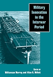 Military Innovation in the Interwar Period