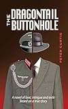 The Dragontail Buttonhole by Peter Curtis
