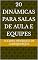 Livro 20 Dinâmicas para Salas de Aula e Equipes