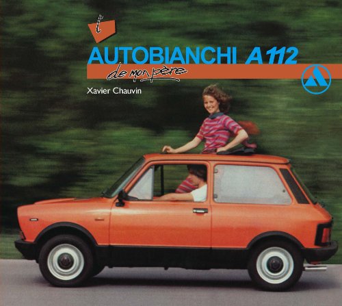 L' Autobianchi A 112 de mon père