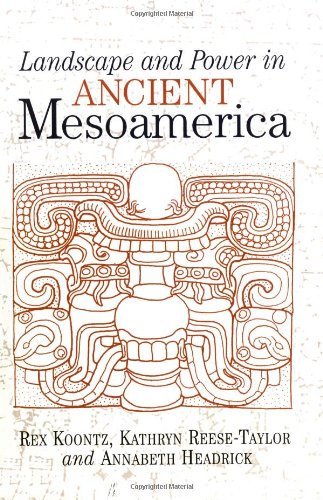 Landscape And Power In Ancient Mesoamerica