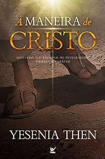 Livro À maneira de Cristo: seguindo seu exemplo de integridade, firmeza e caráter