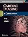 Cardiac Imaging: A Core Review