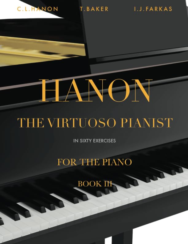 Hanon: The Virtuoso Pianist in Sixty Exercises, Book 3: Piano Technique (Revised Edition)