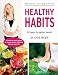 Healthy Habits: 52 ways to better health (Healthy Living Series) by Cris Beer
