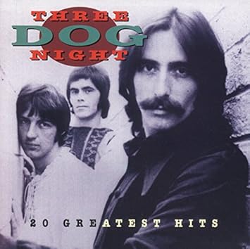 Three Dog Night Three Dog Night Greatest Hits Amazon Com Music