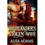 Highlander's Stolen Wife: A Medieval Scottish Historical Romance Book