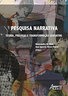 Livro Pesquisa Narrativa: Teoria, Práticas e Transformação Educativa