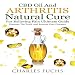 CBD Oil and Arthritis Natural Cure for Relieving Pain Ultimate Guide: Discover the Truth and Reverse by