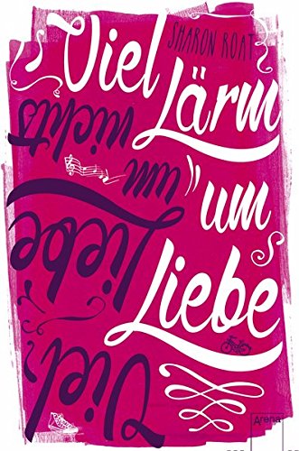 Viel Lärm um Liebe - viel Liebe um nichts