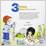 Image de Las 3 erres. Reutilizar, reducir y reciclar (Spanish Edition)