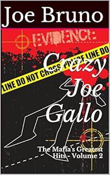 Crazy Joe Gallo: The Mafia's Greatest Hits - Volume 2 by [Bruno, Joe]