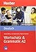 Deutsch uben: Wortschatz und Grammatik A2