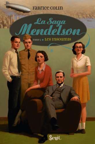 La saga Mendelson: [2]: Les insoumis