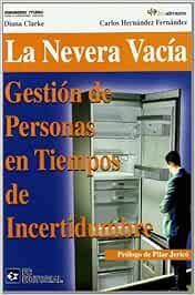 Gestión de personas en tiempos de incertidumbre: La nevera ...