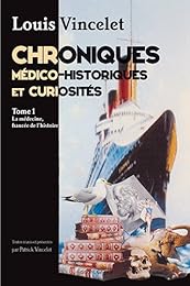 Chroniques médico-historiques et curiosités
