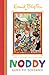Noddy Classic Storybooks: Noddy Goes to Toyland: Book 1