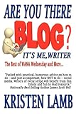 Are You There Blog? It's Me, Writer by
