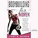 Bodybuilding for Women: How to Build a Lean, Strong and Fit Female Body by Home Workout